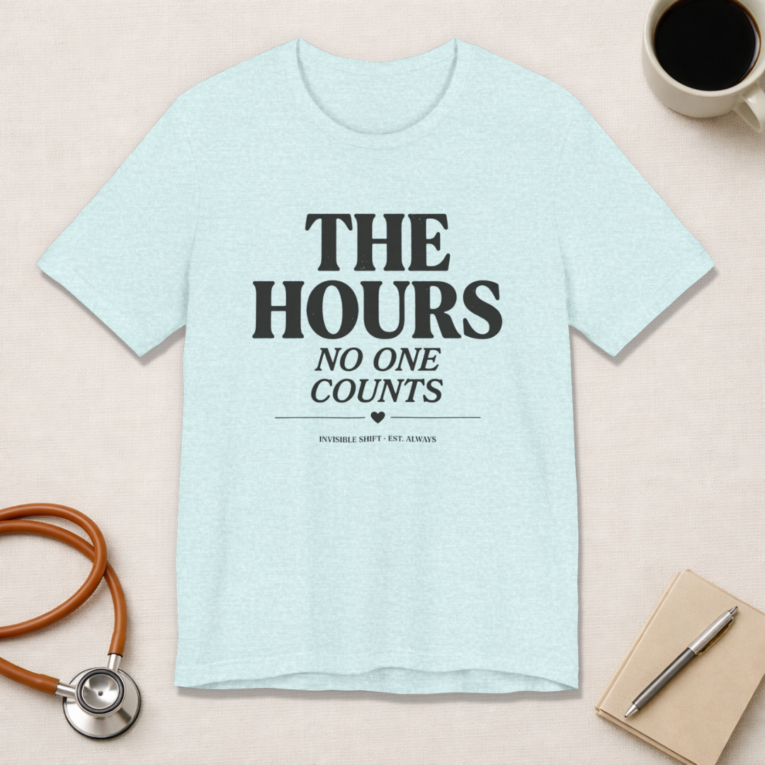 The Hours No One Counts Tee