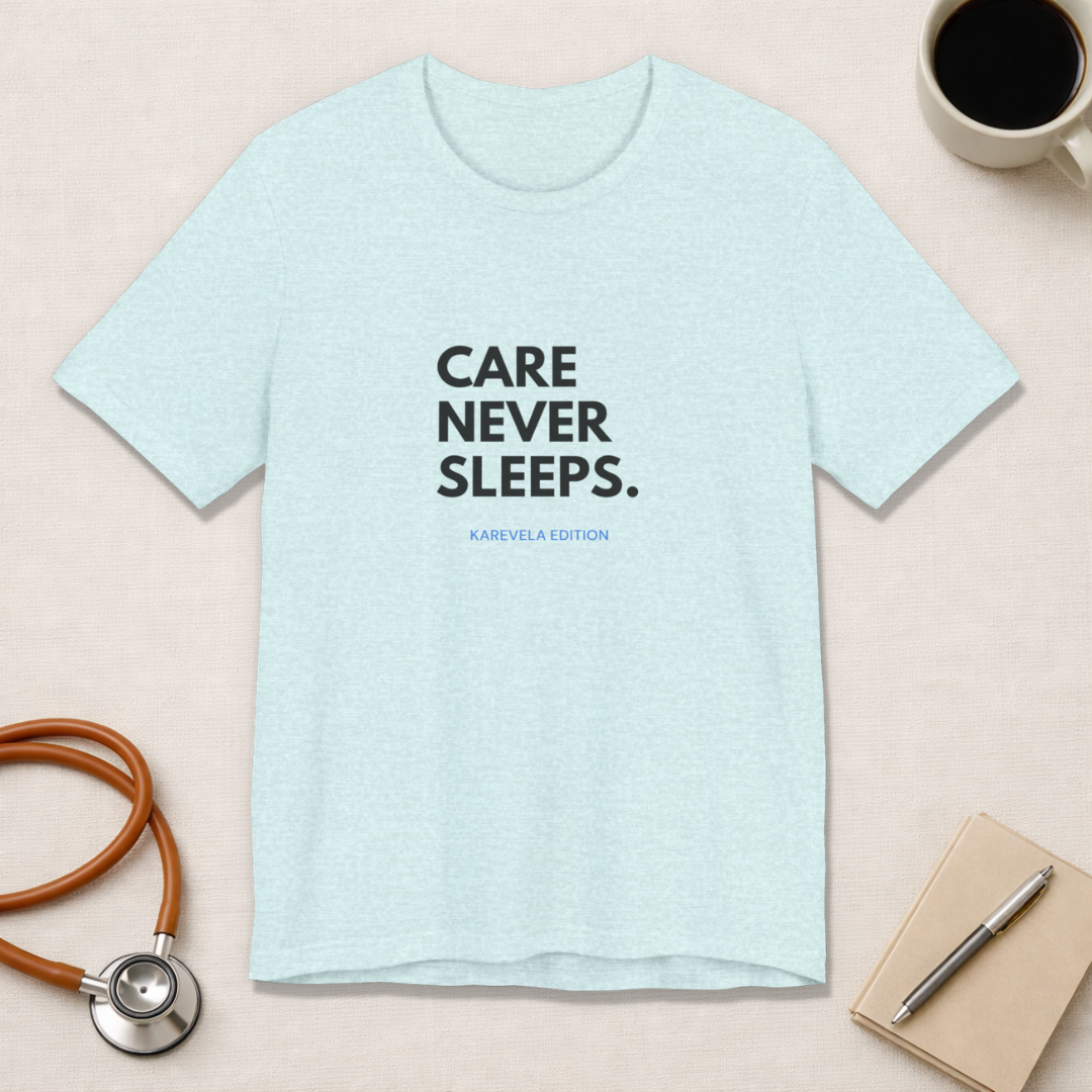 Care Never Sleeps Tee