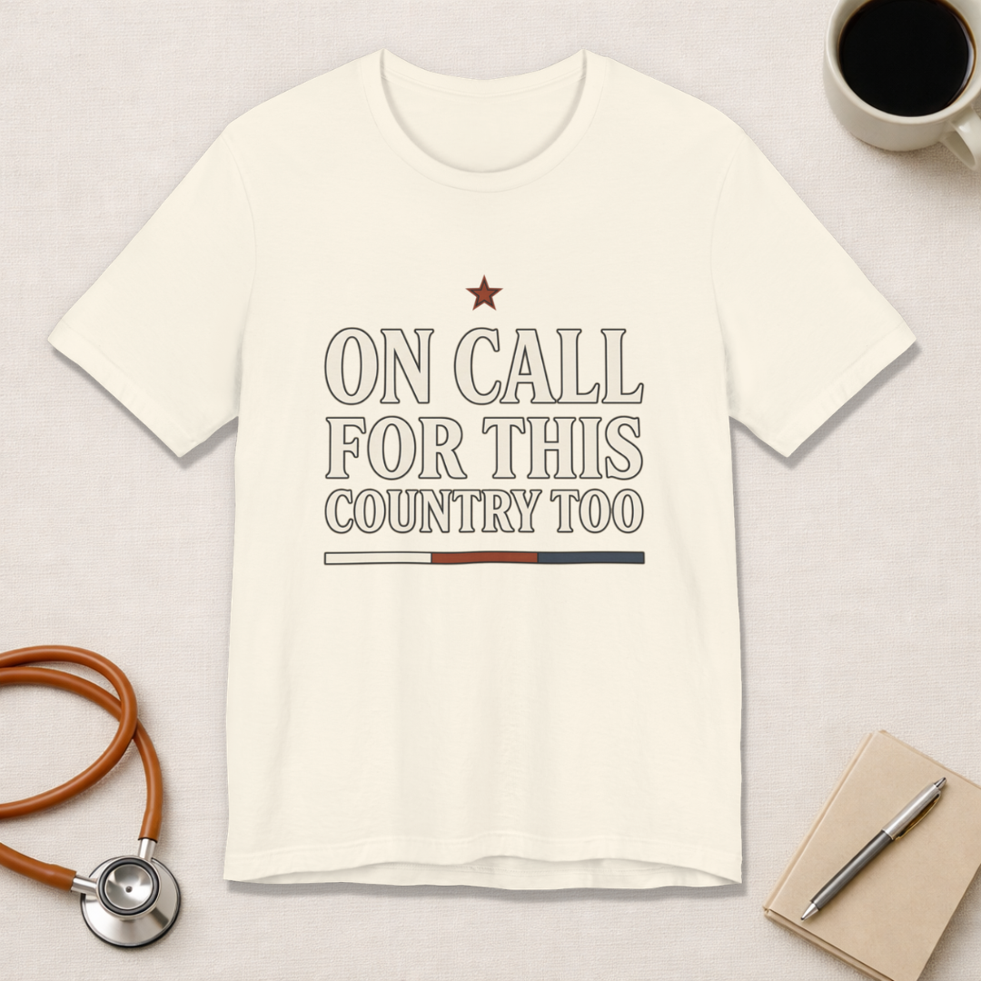 On Call For This Country Too Tee