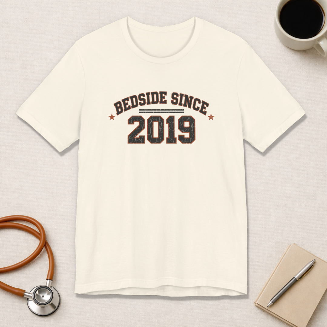Bedside Since 2019 | Varsity Nurse T-Shirt