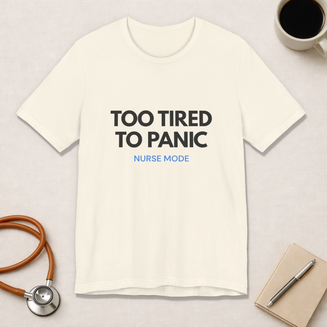 Too Tired To Panic Tee
