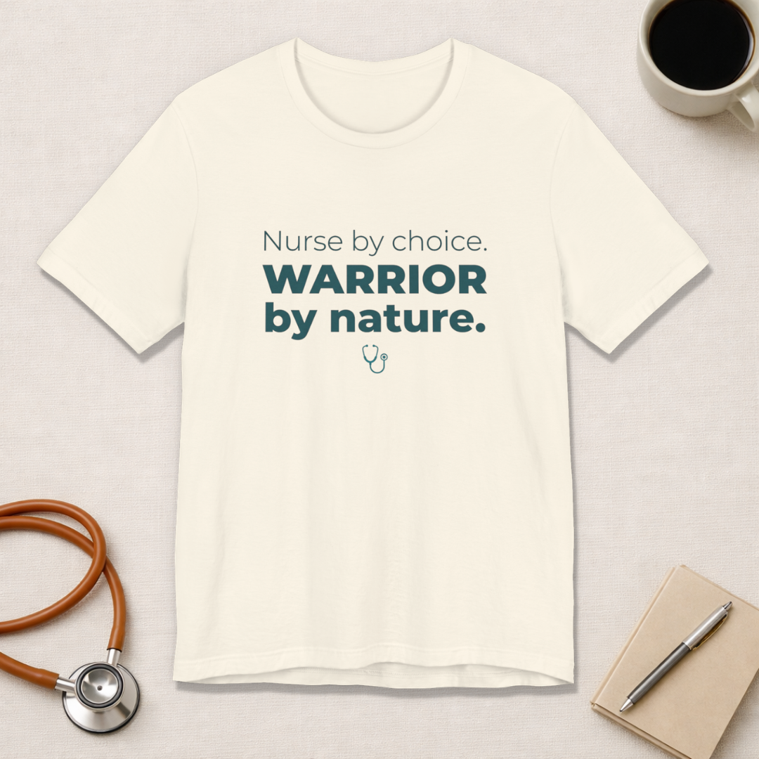 Nurse by Choice. Warrior by Nature.