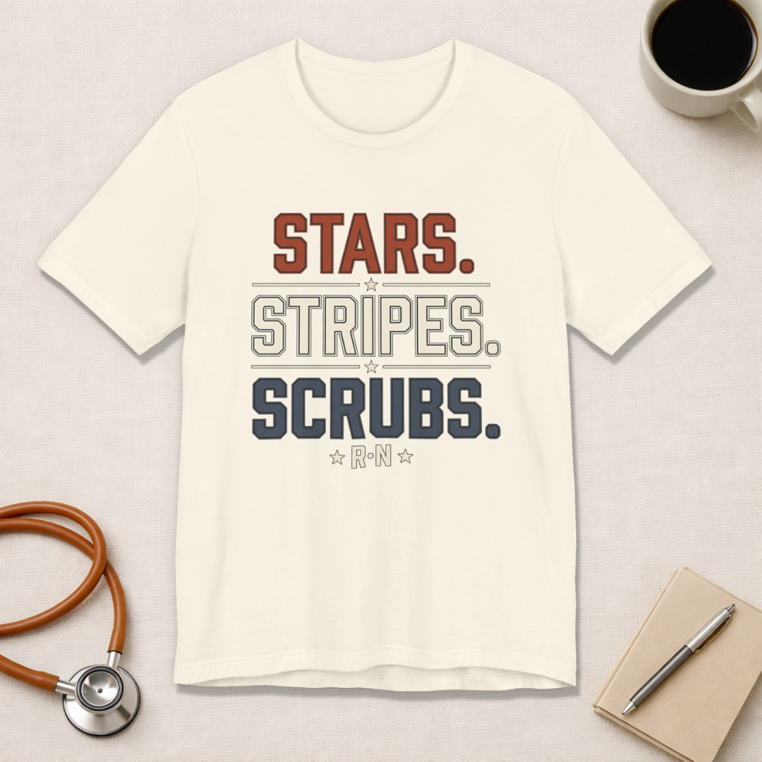 Stars. Stripes. Scrubs. Tee