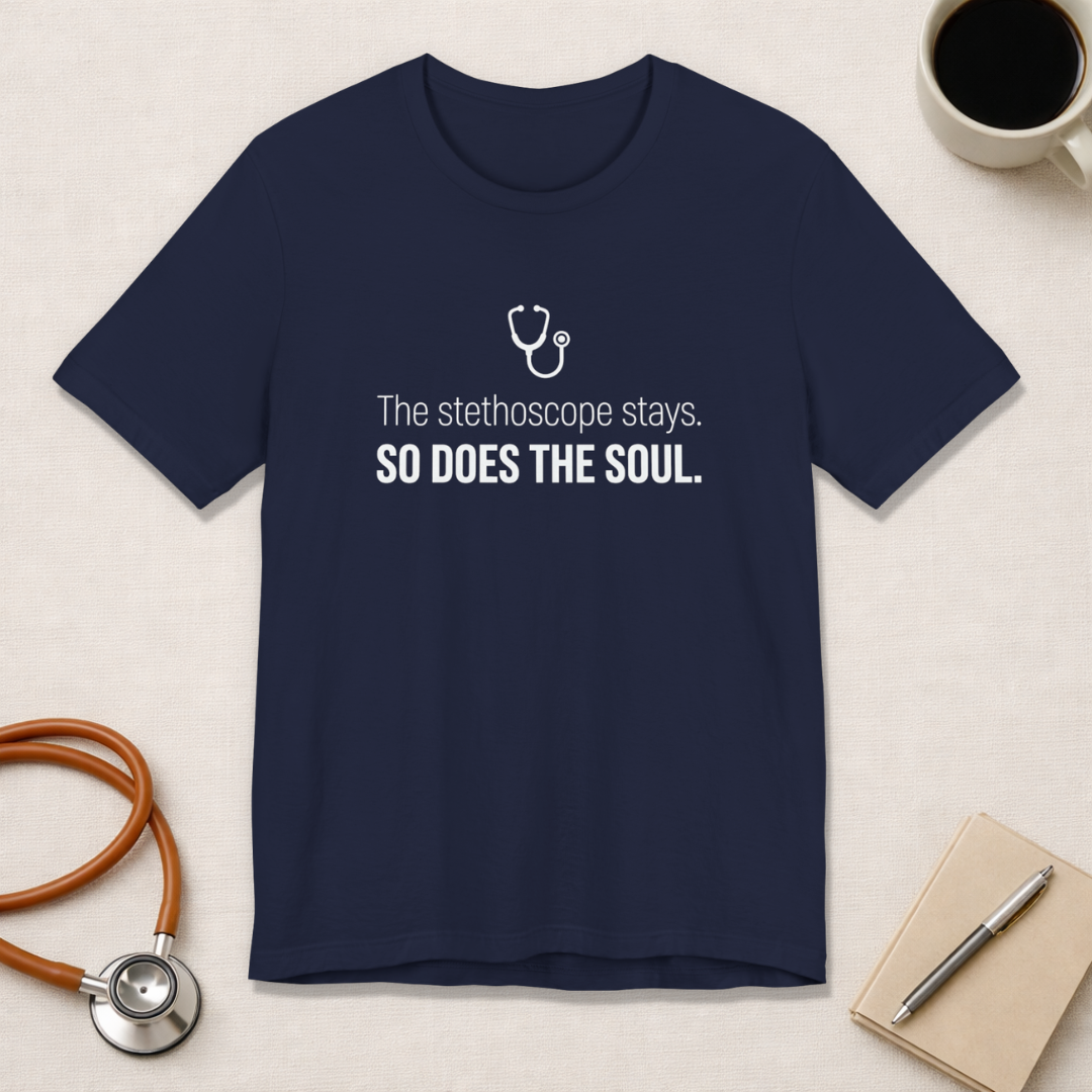 The Stethoscope Stays. So Does the Soul.