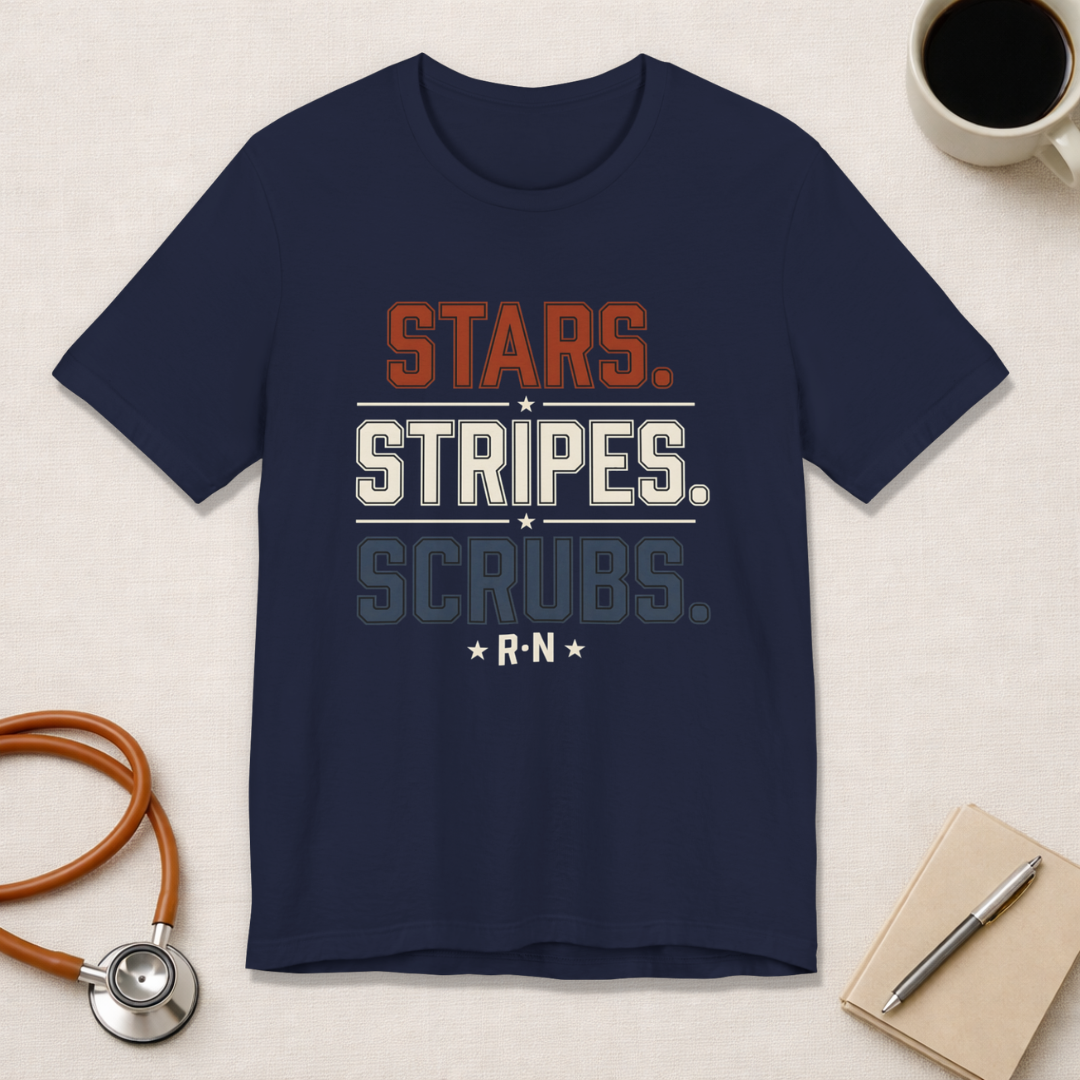Stars. Stripes. Scrubs. Tee