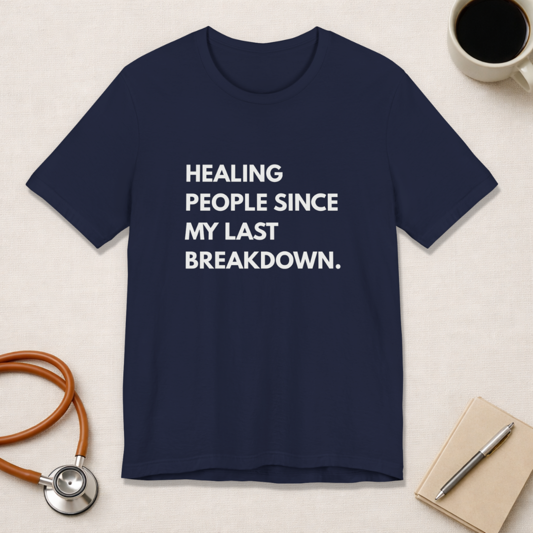Healing Since My Last Breakdown Tee