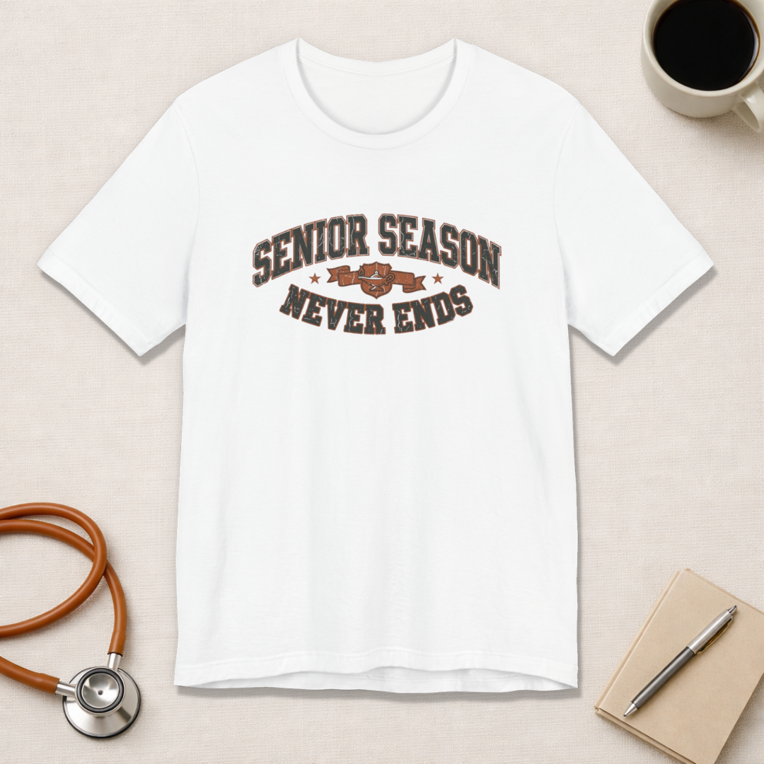 Senior Season Never Ends | Varsity Nurse T-Shirt