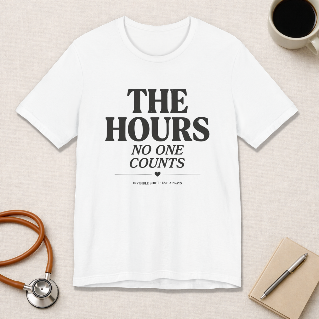 The Hours No One Counts Tee