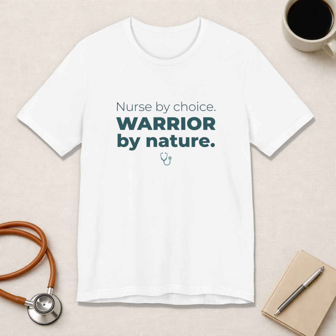 Nurse by Choice. Warrior by Nature.