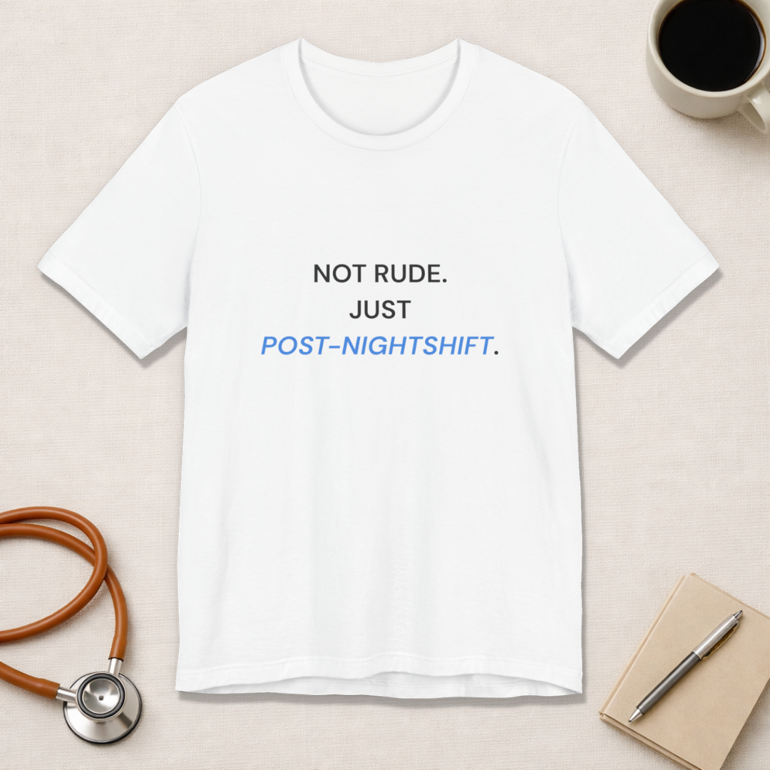 Not Rude Post Nightshift Tee