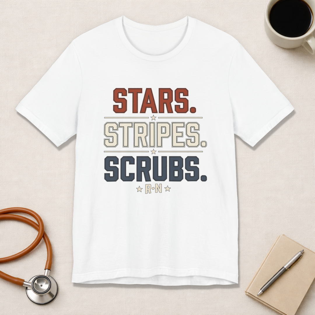Stars. Stripes. Scrubs. Tee