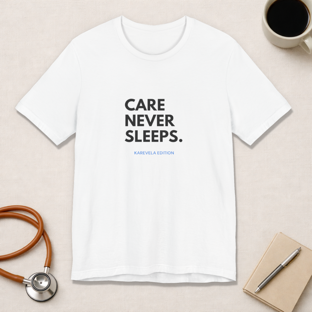 Care Never Sleeps Tee