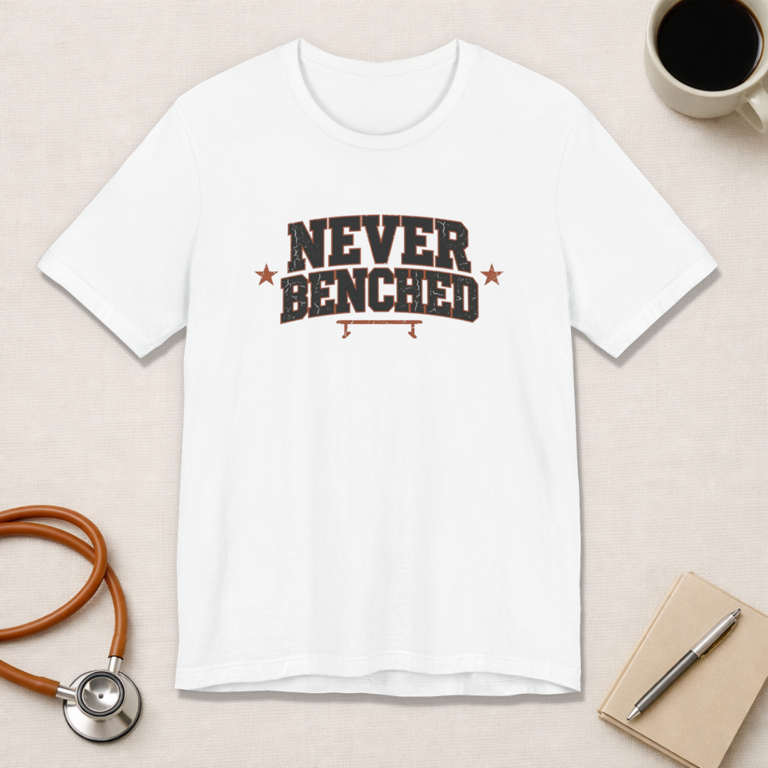Never Benched | Varsity Nurse T-Shirt